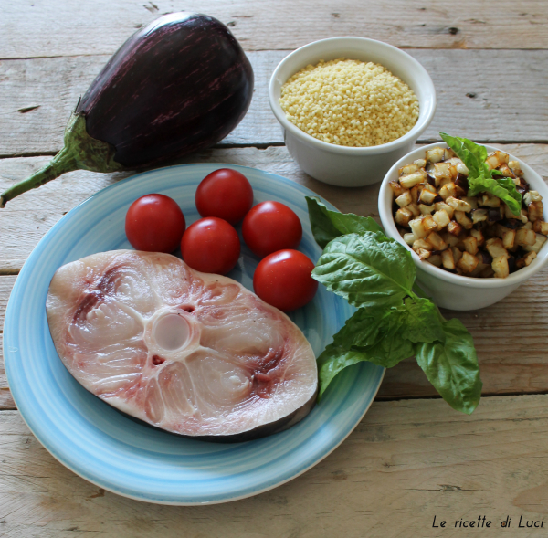 Cous cous con melanzane e pesce spada